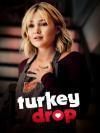 Фильм Turkey Drop смотреть онлайн в FULL HD