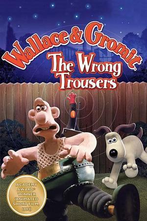 Постер мультфильма Уоллес и Громит: Неправильные штаны